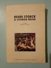 HENRI STORCK IL LITORALE BELGA - michele canosa - campanotto editore 1994