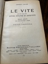 GIORGIO VASARI Le vite dei + pittori scultori architetti  1a Ed. Vallardi 1929