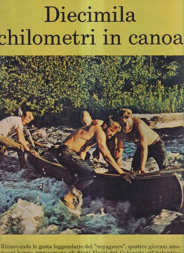 Diecimila chilometri canoa - diecimila,