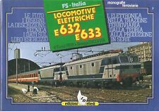 MONOGRAFIA LOCOMOTIVE ELETTRICHE E. 632 E. 633 EDIZ. ELLEDI DI PIERI E DALLA VIA