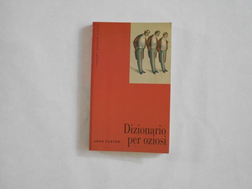 Dizionario per oziosi joan - dizionario,