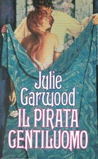 LN- IL PIRATA GENTILUOMO - JULIE GARWOOD - EUROCLUB ---- CS - YFS671