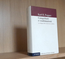Karl R. Popper _ CONGETTURE E CONFUTAZIONI _ il Mulino 2000 _ COPERTINA RIGIDA