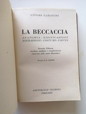 2 libri:"la beccaccia"(1938)1°ed E.Garavini-"la beccaccia"E.Garavini(1946)2°ed