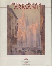 Ernesto Giuliano Armani: pittore e architetto. Palazzo Trentini mostre.