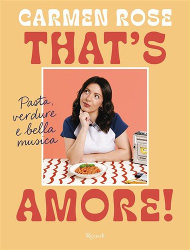 That amore pasta verdure e - that's,