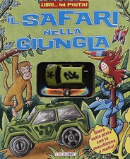 Il safari nella giungla. Libri... in pista! Ediz. illustrata. Con gadg