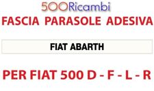 FIAT 500 D F L R FASCIA PARASOLE BIANCA VETRO PARABREZZA ADESIVA CON SCRITTA ABA