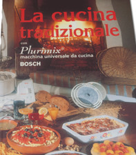 La cucina tradizionale con Plurimix Bosch macchina universale da cucina Ferrari
