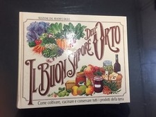 IL BUON SAPORE DELL'ORTO COLTIVARE CUCINARE CONSERVARE  DI SELEZIONE 1^Edizi1983