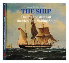 GREENHILL, BASIL The Ship. La