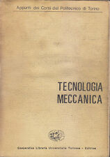 TECNOLOGIA MECCANICA 1969 appunti dai corsi politecnico di Torino CLUT  Libro