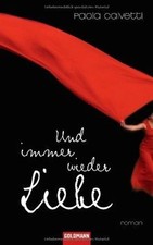 Und immer wieder Liebe: Roman