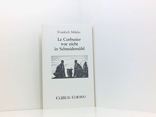 Lecorbusier war nicht - war,