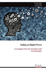 Sailing on Digital Waves: Leveraging AI for Sea Transport and Oceanography by Ty