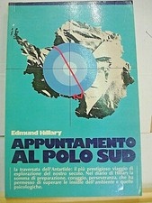 APPUNTAMENTO AL POLO SUD: LA TRAVERSATA DELL'ANTARTIDE.,