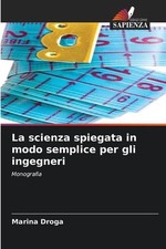 La scienza spiegata in modo