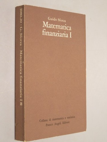 Matematica finanziaria guido - matematica, 1