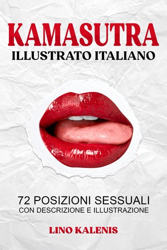 Kamasutra illustrato italiano - kamasutra,