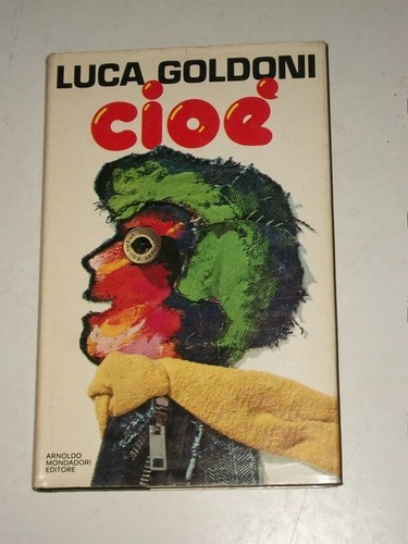 Luca goldoni cioè - luca, goldoni:cioè.mondadori