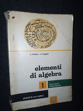 Elementi di Algebra Vol. 1 A. Palatini e V. Faggioli Ghisetti & Corvi 1974