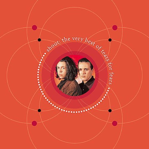 Tears for fears shout - fears, the