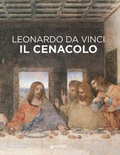 LEONARDO DA VINCI. IL CENACOLO