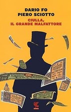 Ciulla, il grande malfattore [Paperback] Fo, Dario and Sciotto, Piero