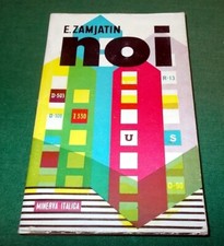 E. ZAMJATIN "NOI" Prima edizione Minerva Italica originale del 1955