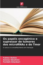 Os papis oncognico e supressor