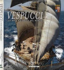 Vespucci. La nave più bella