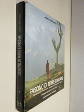 FASCINO DI TERRE LONTANE Angelo Costalonga Folco Quilici Grafica Arte Bergamo di