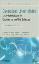 GENERALIZED LINEAR MODELS with applications in engineering and the sciences