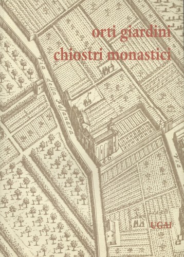 Orti giardini chiostri - orti,,