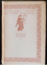 Eschilo Tragedie II Ettore Romagnoli, Editore Zanichelli Libro anni 30 Ottimo