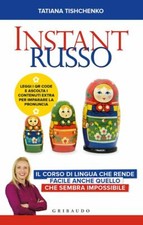 INSTANT RUSSO. IL CORSO DI LINGUA CHE RENDE FACILE ANCHE QUELLO CHE SEMBRA IMPOS