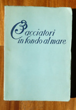 CACCIA/PESCA-HANS HASS-3 CACCIATORI IN FONDO AL MARE- ED.MEDITERRANEA -1950-FOTO