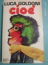 LIBRO Luca Goldoni - CIOE' - Mondadori   edizione 1977 copertina rigida