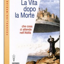 LIBRO LA VITA DOPO LA MORTE -
