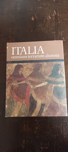 Italia omnium terrarum alumna - italia,
