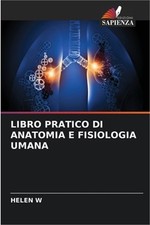 Libro Pratico Di Anatomia E Fisiologia Umana (Paperback or Softback)