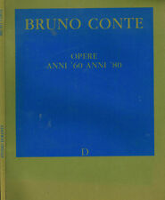 BRUNO CONTE. OPERE ANNI '60 ANNI '80. 1990. .