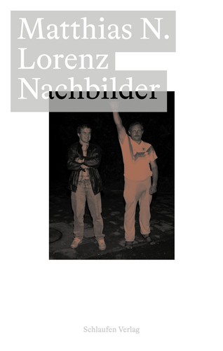 Nachbilder matthias lorenz - nachbilder,