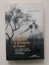 Adam Phillips - I lombrichi di Darwin e la morte di Freud - Ponte alle Grazie 