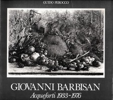 Giovanni Barbisan. Acqueforti
