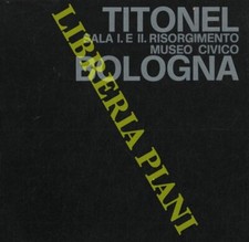 (SOLMI Franco) - Titonel. Sala I e II Risorgimento, Museo Civico Bologna.