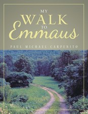 My Walk to Emmaus by Paul
