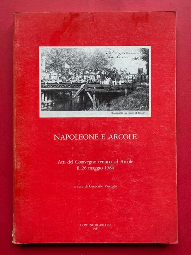 Napoleone arcole atti - napoleone,