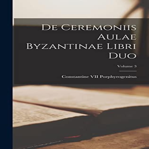 Ceremoniis aulae byzantinae - ceremoniis,