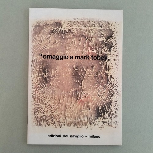 Omaggio mark tobey - "omaggio,